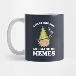 Sweet Dreams Are Made Of Memes Mug